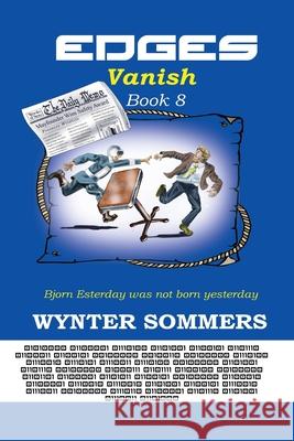 Edges: Vanish: Book 8 Wynter Sommers 9781718400092 Pure Force Enterprises, Inc.