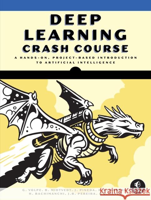Deep Learning Crash Course Jesus Pineda 9781718503922