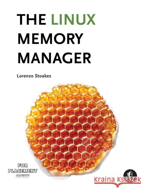 The Linux Memory Manager Lorenzo Stoakes 9781718504462 No Starch Press