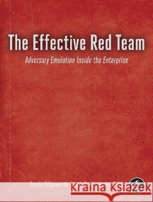 Building a Red Team Jordan Potti 9781718505100 No Starch Press