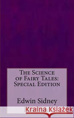 The Science of Fairy Tales: Special Edition Edwin Sidney Hartland 9781718603431 Createspace Independent Publishing Platform