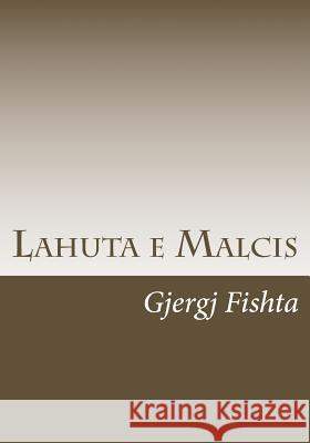 Lahuta E Malcis At Gjergj Fishta 9781718610859