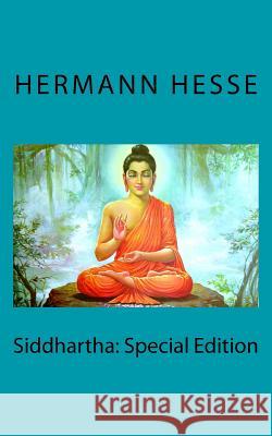 Siddhartha: Special Edition Hermann Hesse 9781718628007 Createspace Independent Publishing Platform