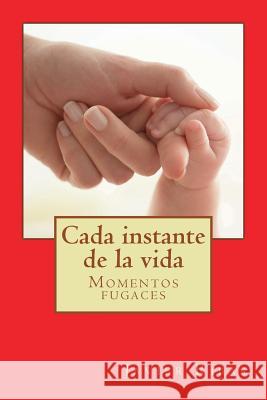 Cada instante de la vida: Relatos fugaces Talens, Javier Ribas 9781718630253