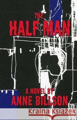 The Half Man Anne Billson 9781718632936