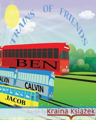Trains of Friends: TRAINS OF FRIENDS is a book base on group of trains designed to help young children with their alphabet, counting and Perkins-Dara, Karen 9781718637160