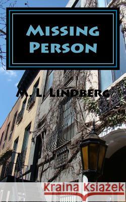 Missing Person MR M. L. Lindberg 9781718647312 Createspace Independent Publishing Platform