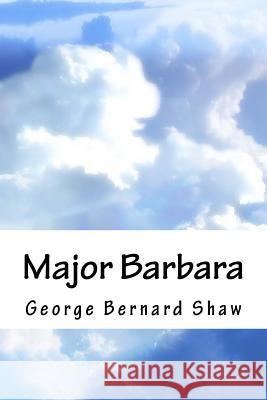 Major Barbara George Bernard Shaw 9781718650091