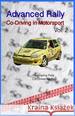 Advanced Rally Co-Driving in Motorsport Vol 2 Paul Ohren-Bird 9781718651753