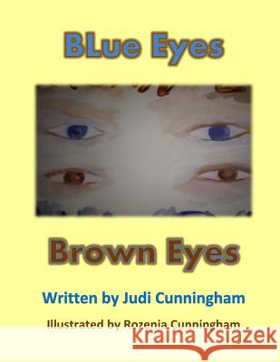 Blue Eyes Brown Eyes Judi Cunningham 9781718654303