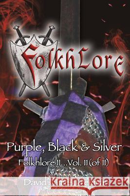 Folkhlore: Purple Black & Silver ... Folkhlore II - Vol.II (OF II) Freeman, David James 9781718654334