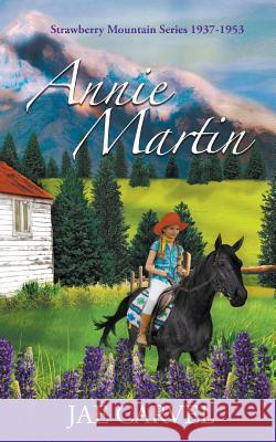 Annie Martin Jae Carvel 9781718658752 Createspace Independent Publishing Platform