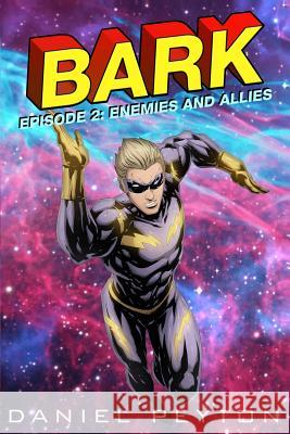 Bark Episode II: Enemies and Allies Daniel Peyton 9781718659001