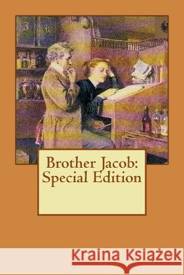 Brother Jacob: Special Edition George Eliot 9781718672932 Createspace Independent Publishing Platform