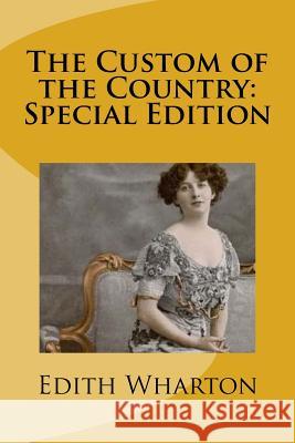 The Custom of the Country: Special Edition Edith Wharton 9781718678187