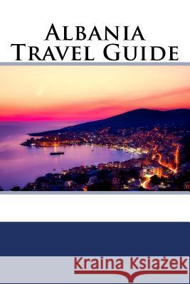 Albania Travel Guide Zach Anderson 9781718678378 Createspace Independent Publishing Platform