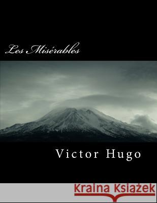 Les Mis Hugo, Victor 9781718679962 Createspace Independent Publishing Platform