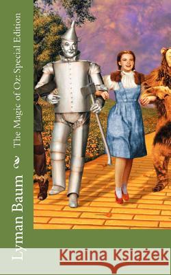 The Magic of Oz: Special Edition Lyman Frank Baum 9781718680562 Createspace Independent Publishing Platform