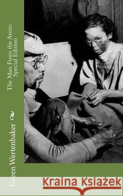 The Man From the Atom: Special Edition Wertenbaker, Green Peyton 9781718680777