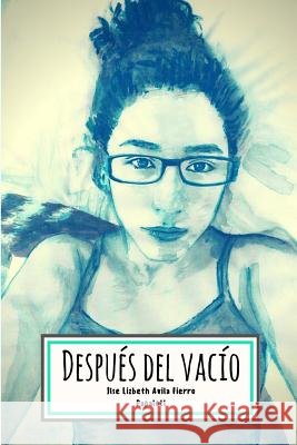 Despues del Vacio Ilse Lizbeth Avil 9781718683778