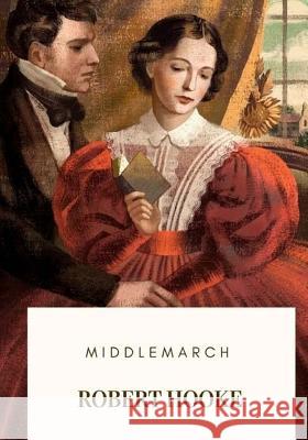 Middlemarch George Eliot 9781718684881 Createspace Independent Publishing Platform