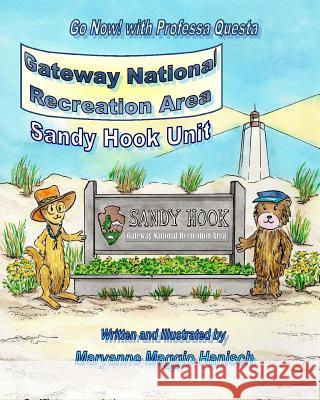 Gateway National Recreation Area Sandy Hook Unit Maryanne Maggio Hanisch 9781718685178 Createspace Independent Publishing Platform