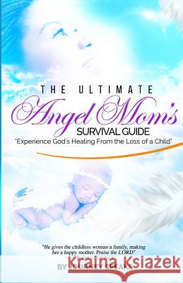 The Ultimate Angel Mom's Survival Guide Journey Speaks 9781718690240