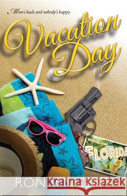 Vacation Day Ron Vincent 9781718693098 Createspace Independent Publishing Platform