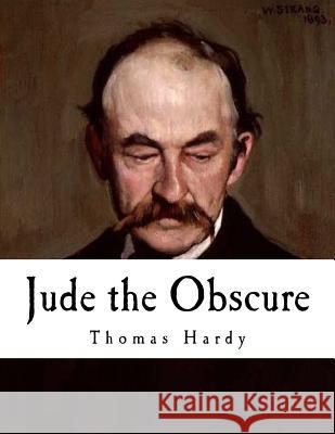 Jude the Obscure: Thomas Hardy Thomas Hardy 9781718700390