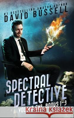 Spectral Detective: A Three-Book Collection: An Uncanny Kingdom Urban Fantasy M V Stott, David Bussell 9781718702035 Createspace Independent Publishing Platform