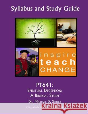 Pt641: Spiritual Deception: A Biblical Study Dr Michael D. Sedler 9781718713277