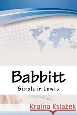 Babbitt Sinclair Lewis 9781718718630 Createspace Independent Publishing Platform