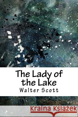 The Lady of the Lake Walter Scott 9781718728455