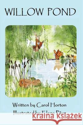 Willow Pond: A Fable About the Joy of Being Yourself Paun, Elena 9781718728776 Createspace Independent Publishing Platform
