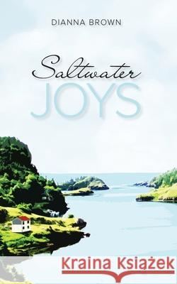 Saltwater Joys Dianna Brown 9781718735637 Createspace Independent Publishing Platform