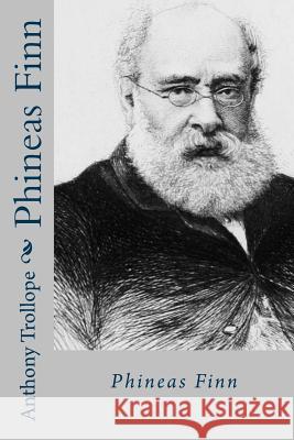 Phineas finn Trollope, Anthony 9781718736818 Createspace Independent Publishing Platform