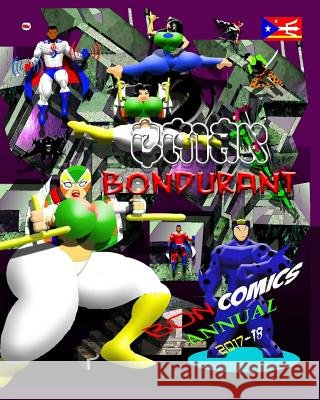 Bon Comics Annual 2017 - 18 Brian Bondurant 9781718742796 Createspace Independent Publishing Platform