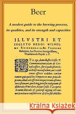 Beer: A modest guide to the brewing process, its qualities, and its powers and capacities Meeusen, Lander 9781718754584