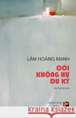 Coi Khong Hu Du KY Lam Hoang Manh 9781718754829