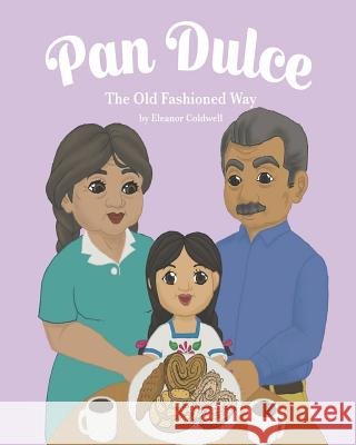 Pan Dulce Eleanor Y. Coldwell 9781718758841