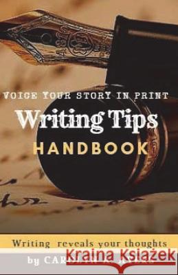 Writing Tips: For Aspiring Writers Carolyn Ann Ayers 9781718766792
