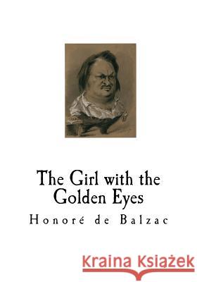 The Girl with the Golden Eyes: La Fille aux yeux d'or Marriage, Ellen 9781718771864
