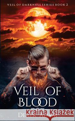 Veil of Blood Derek Adam 9781718776623