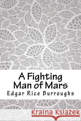 A Fighting Man of Mars Edgar Rice Burroughs 9781718779068