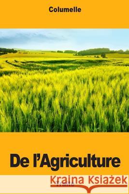 De l'Agriculture Du Bois, Louis 9781718779228