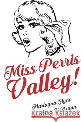 Miss Perris Valley Marlayna Glynn Avis O'Bryan 9781718790988
