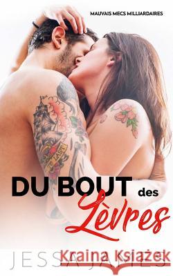 Du Bout des Levres James, Jessa 9781718793019 Createspace Independent Publishing Platform