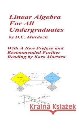 Linear Algebra For All Undergraduates Maestro, Karo 9781718795099