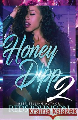 Honey Dipp 2 Reds Johnson 9781718807266 Createspace Independent Publishing Platform
