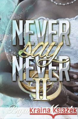 Never Say Never 2 Bryanna Mone't 9781718808072 Createspace Independent Publishing Platform